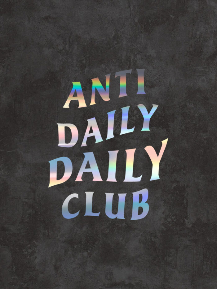 ANTI DAILY DAILY CLUB – Bild 5